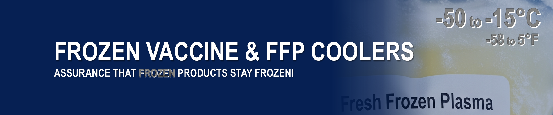 Frozen Vaccine & FFP Coolers